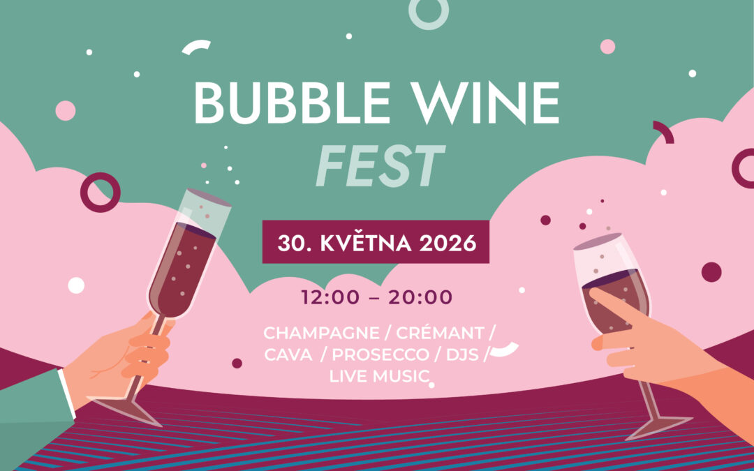 BUBBLE WINE FEST – sobota 30. května 2026